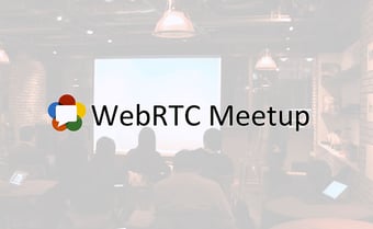 WebRTC Meetup Tokyo 22 を弊社で開催しました！